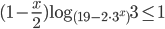 (1-\frac{x}{2})\log_{(19-2\cdot3^x)}3\leq1